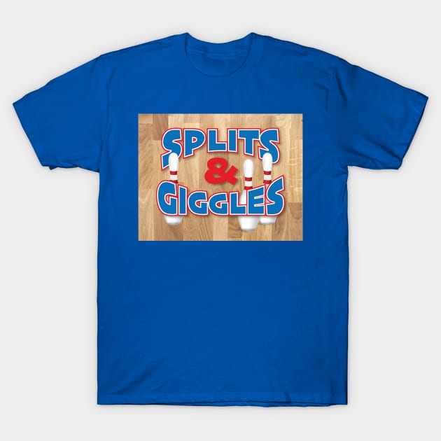 Splits & Giggles T-Shirt by GTMarinelli Design